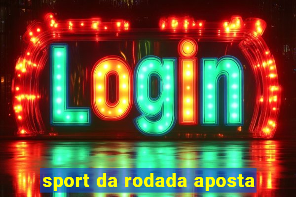 sport da rodada aposta